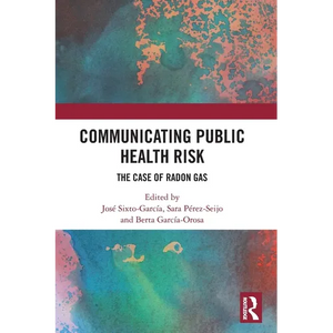Communicating Public Health Risk: The Case of Radon Gas - Paperback
