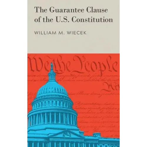 The Guarantee Clause of the U.S. Constitution (1972)