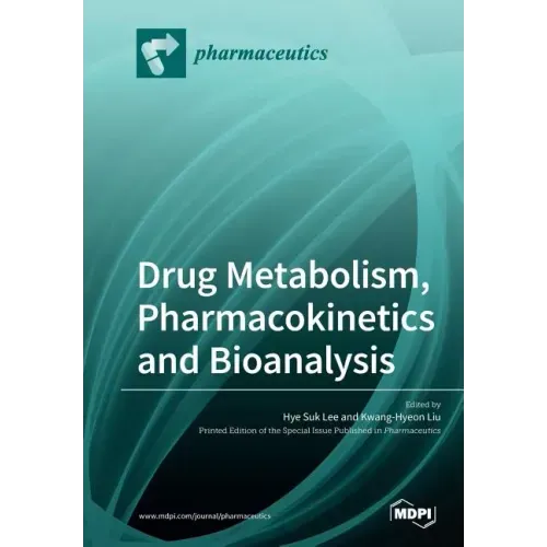 Drug Metabolism, Pharmacokinetics and Bioanalysis