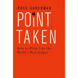 Point Taken: How to Write Like the World's Best Judges - Paperback