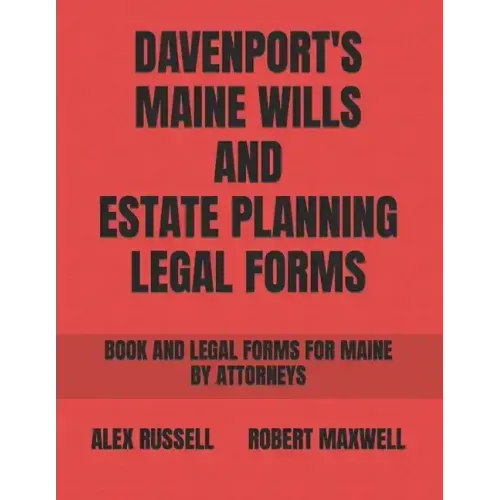 Davenport's Maine Wills And Estate Planning Legal Forms