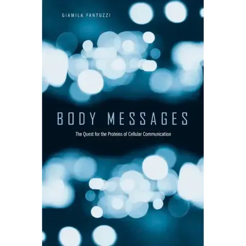 Body Messages: The Quest for the Proteins of Cellular Communication