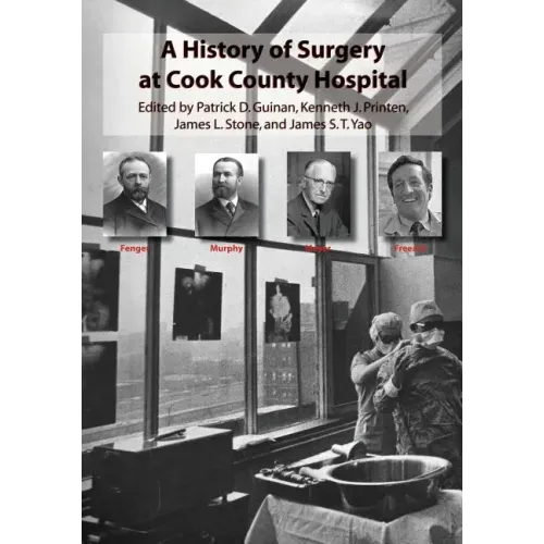 A History of Surgery at Cook County Hospital
