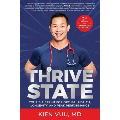 Thrive State, 2nd Edition: Your Blueprint for Optimal Health, Longevity, and Peak Performance