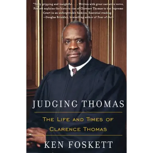 Judging Thomas: The Life and Times of Clarence Thomas - Paperback