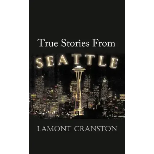 True Stories from Seattle