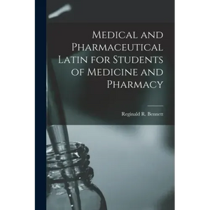 Medical and Pharmaceutical Latin for Students of Medicine and Pharmacy - Paperback