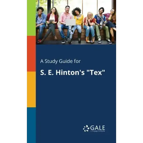 A Study Guide for S. E. Hinton's "Tex"