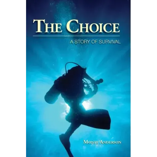 The Choice: A Story of Survival