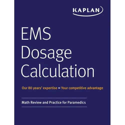 EMS Dosage Calculation: Math Review and Practice for Paramedics
