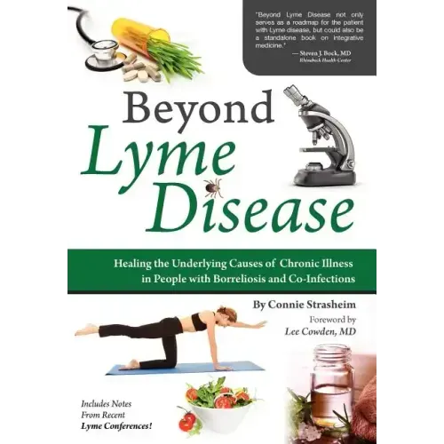 Beyond Lyme Disease: Healing the Underlying Causes of Chronic Illness in People with Borreliosis and Co-Infections