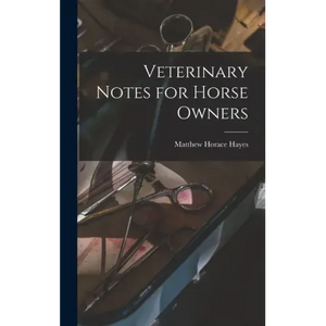 Veterinary Notes for Horse Owners - Hardcover