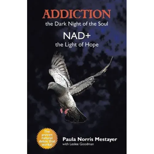 Addiction: the Dark Night of the Soul/ Nad+: the Light of Hope