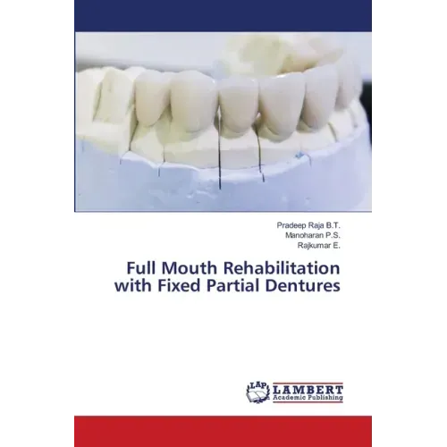 Full Mouth Rehabilitation with Fixed Partial Dentures