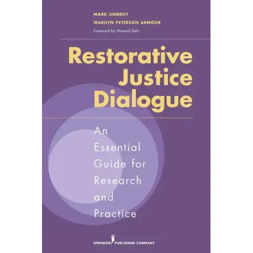 Restorative Justice Dialogue: An Essential Guide for Research and Practice