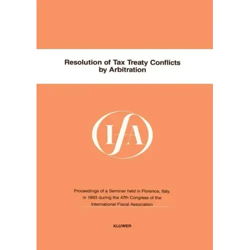 Ifa: Resolution Of Tax Treaty Conflicts By Arbitration