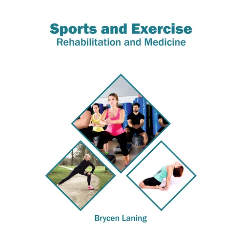Sports and Exercise: Rehabilitation and Medicine