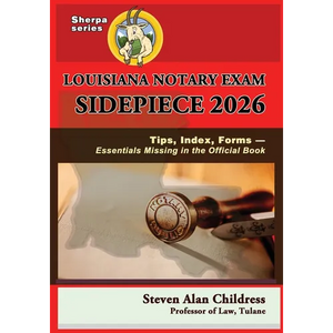 Louisiana Notary Exam Sidepiece 2026: Tips, Index, Forms - Essentials Missing in the Official Book - Paperback