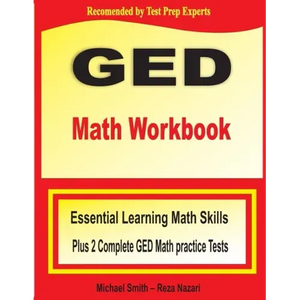 GED Math Workbook: Essential Learning Math Skills Plus Two Complete GED Math Practice Tests - Paperback