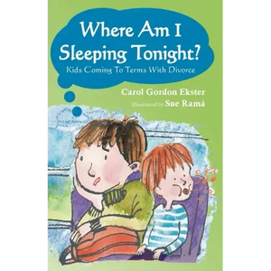 Where Am I Sleeping Tonight?: Kids Coming To Terms With Divorce - Paperback