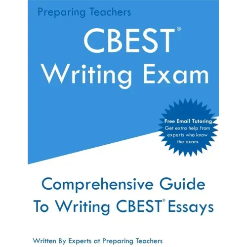 CBEST Writing Exam: Comprehensive New 2020 Guide To Writing CBEST Essays - Free Online Tutoring
