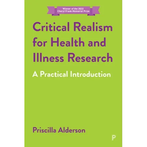 Critical Realism for Health and Illness Research: A Practical Introduction