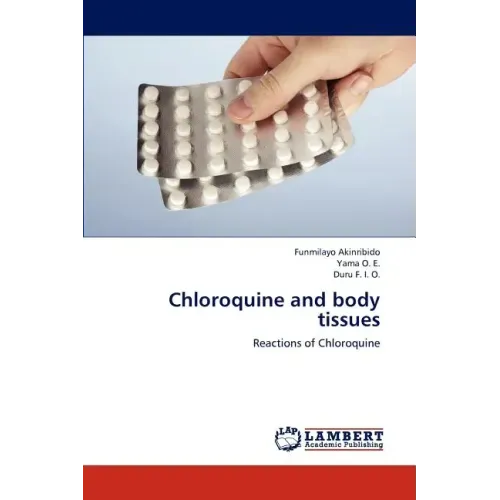 Chloroquine and Body Tissues
