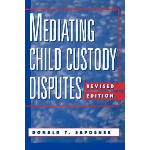 Mediating Child Custody Disputes: A Strategic Approach
