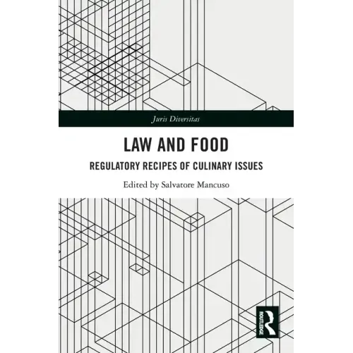 Law and Food: Regulatory Recipes of Culinary Issues