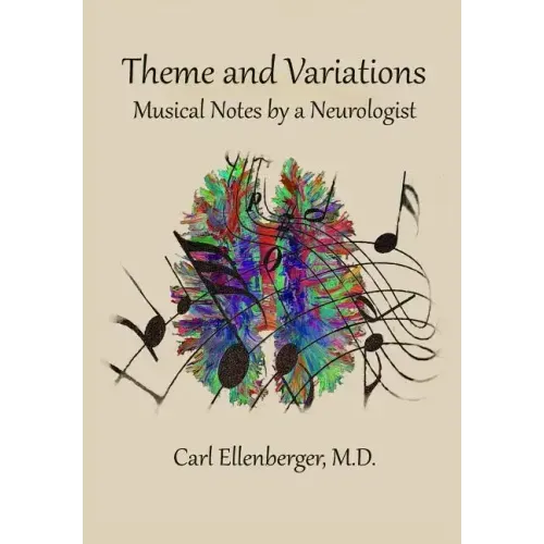 Theme and Variations: Musical Notes by a Neurologist