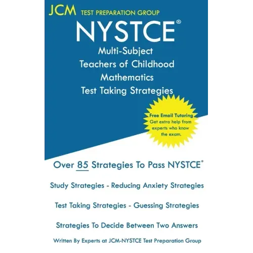 NYSTCE Multi-Subject Teachers of Childhood Mathematics - Test Taking Strategies