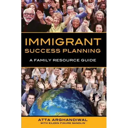 Immigrant Success Planning: A Family Resource Guide