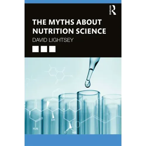 The Myths about Nutrition Science
