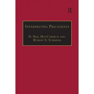 Interpreting Precedents: A Comparative Study - Paperback