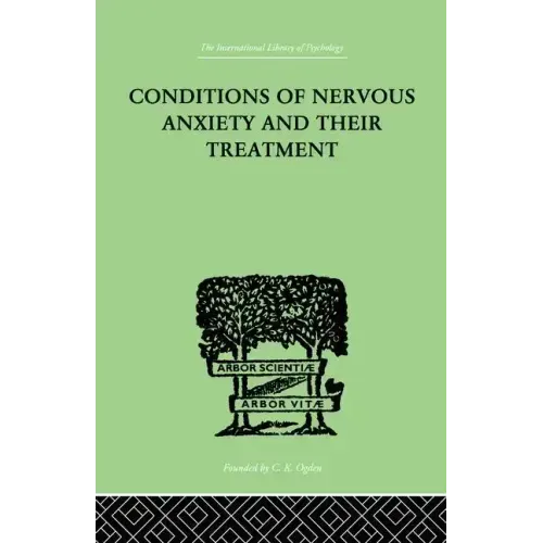 Conditions of Nervous Anxiety and Their Treatment