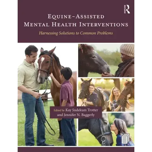 Equine-Assisted Mental Health Interventions: Harnessing Solutions to Common Problems