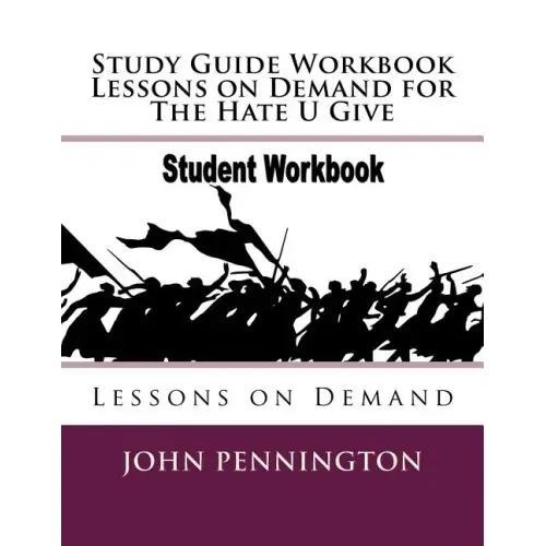 Study Guide Workbook Lessons on Demand for The Hate U Give: Lessons on Demand