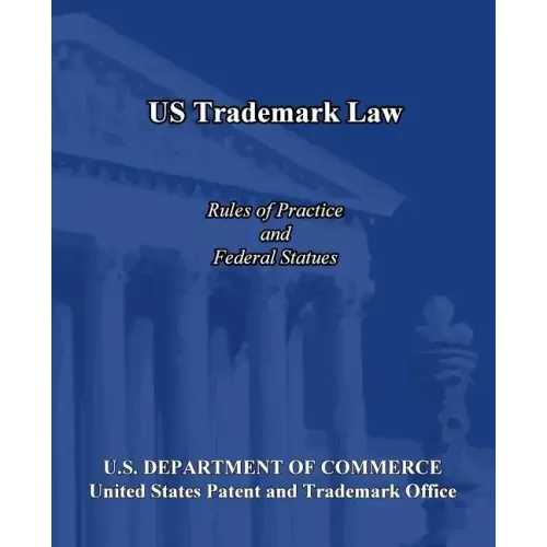 US Trademark Law: Rules of Practice and Federal Statues