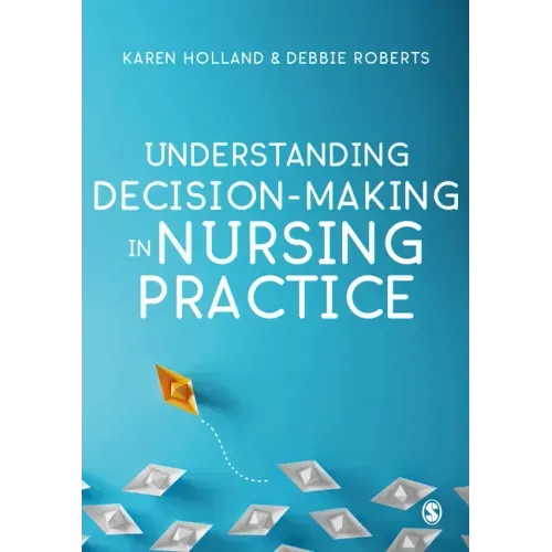 Understanding Decision-Making in Nursing Practice