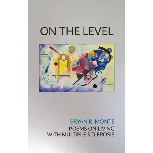 On the Level: Poems on Living with Multiple Sclerosis