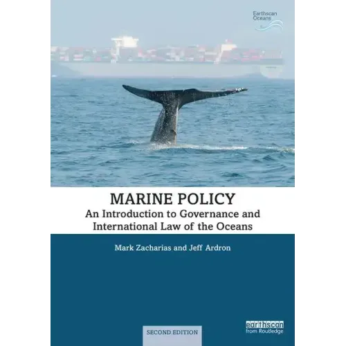 Marine Policy: An Introduction to Governance and International Law of the Oceans
