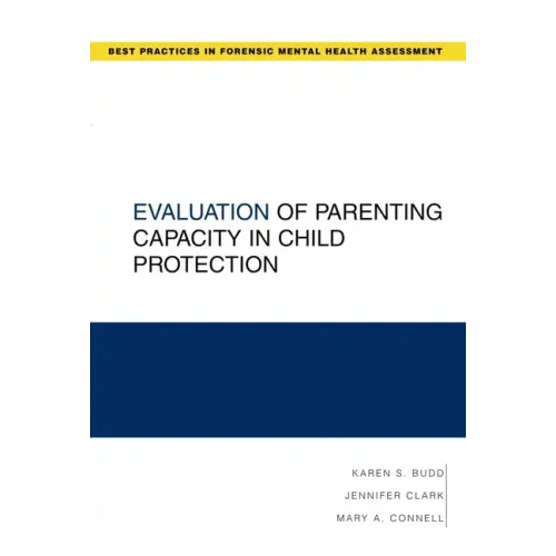 Evaluation of Parenting Capacity in Child Protection