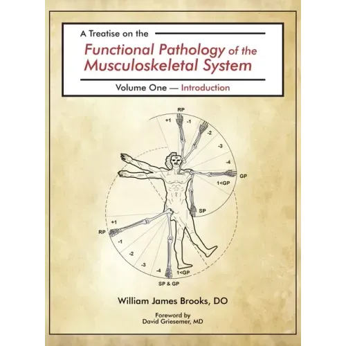 A Treatise on the Functional Pathology of the Musculoskeletal System: Volume 1: Introduction