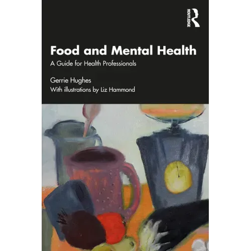 Food and Mental Health: A Guide for Health Professionals