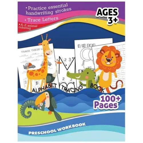 Alphabet Tracing Book Preschool Workbook (A-Zanimal Coloring, Trace Letter): Practice Essential Handwriting Strokes Ages3+ 100+Pages Studying & Workbo