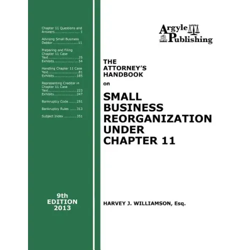 The Attorney's Handbook on Small Business Reorganization Under Chapter 11 (2013)