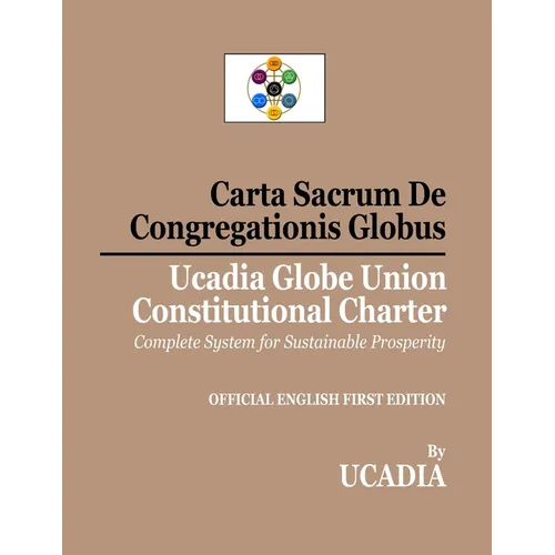Carta Sacrum De Congregationis Globus: Ucadia Globe Union Constitutional Charter