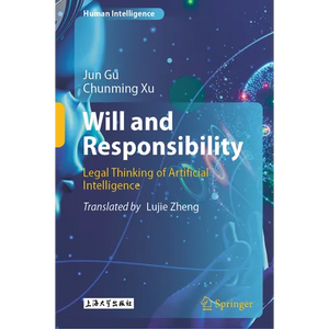 Will and Responsibility: Legal Thinking of Artificial Intelligence - Hardcover