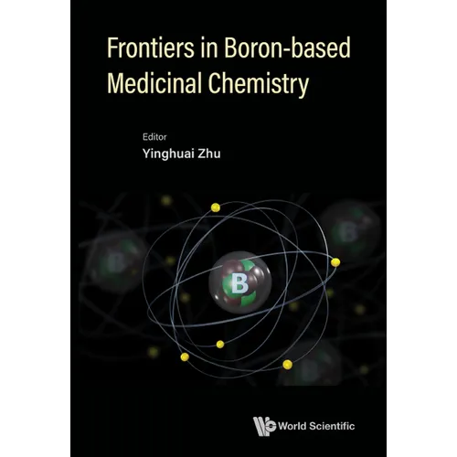 Frontiers in Boron-Based Medicinal Chemistry
