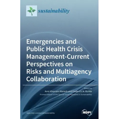 Emergencies and Public Health Crisis Management- Current Perspectives on Risks and Multiagency Collaboration